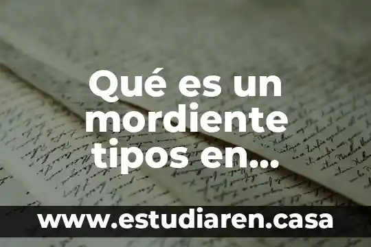 Qué es un mordiente tipos en microbiología