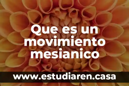 Que es un movimiento mesianico