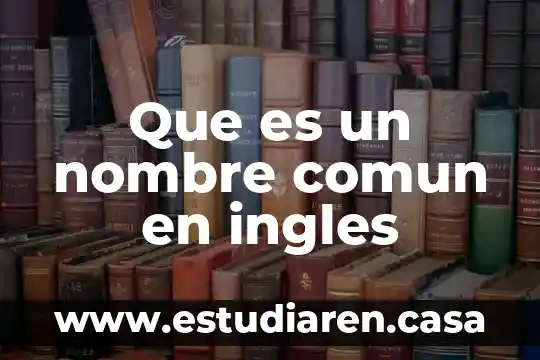 Que es un nombre comun en ingles
