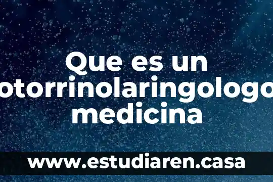 Qué es el inba y cual es su función 4 Que es un otorrinolaringologo medicina