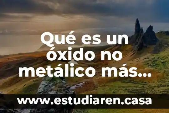 Qué es un óxido no metálico más agua