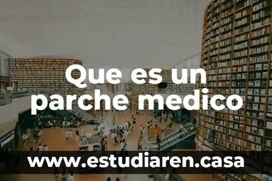 Que es un parche medico