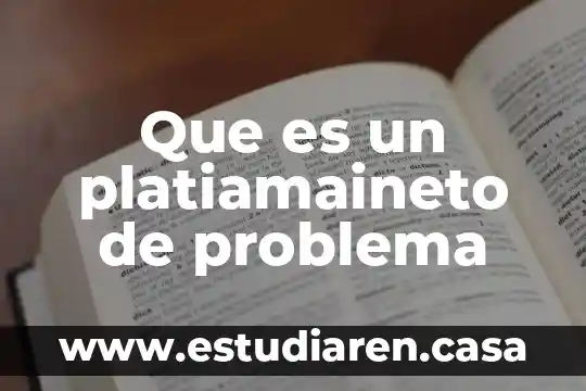 Qué es un problema eventual 8 Que es un platiamaineto de problema