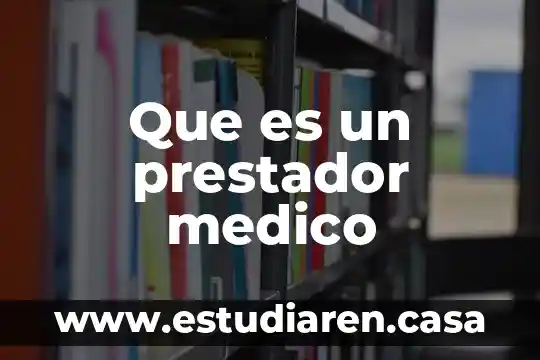 Que es un prestador medico