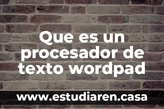 Que es un texto discomtinuo 5 Que es un procesador de texto wordpad