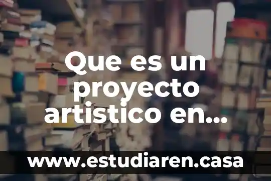 Qué es el técnico teatral en el teatro 3 Que es un proyecto artistico en teatro