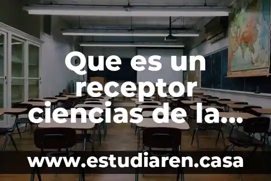 Que es un receptor ciencias de la comunicacion