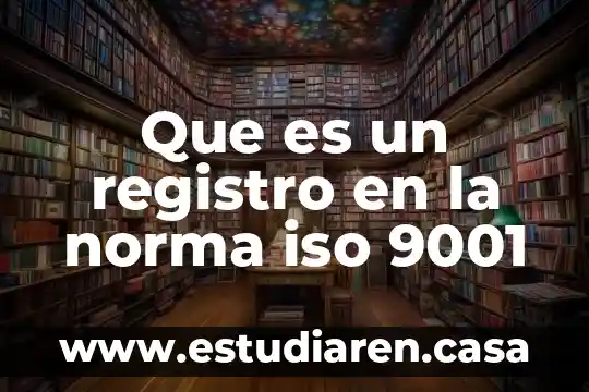 Que es una norma juridica autor lopez gutierrez 6 Que es un registro en la norma iso 9001