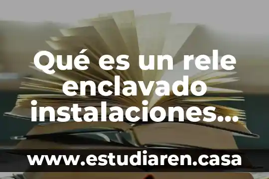 Qué es el KPS en celdas eléctricas 3 Qué es un rele enclavado instalaciones eléctricas