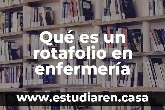 Que es la enfermeria en la etapa prfesional 3 Qué es un rotafolio en enfermería