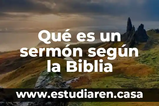 Qué es un sermón según la Biblia