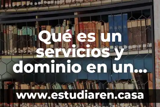 Que es el sistema operativo office 2007 8 Qué es un servicios y dominio en un sistema operativo