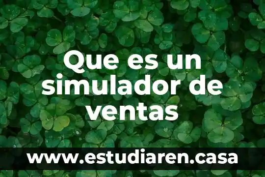 Ventas click que es 6 Que es un simulador de ventas