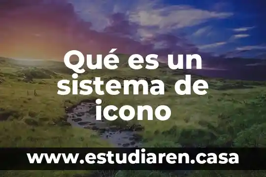 Qué es un sistema de icono