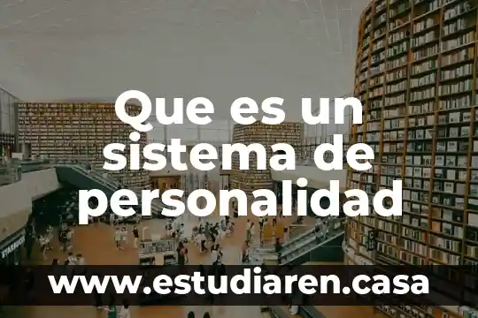 Que es un sistema de personalidad