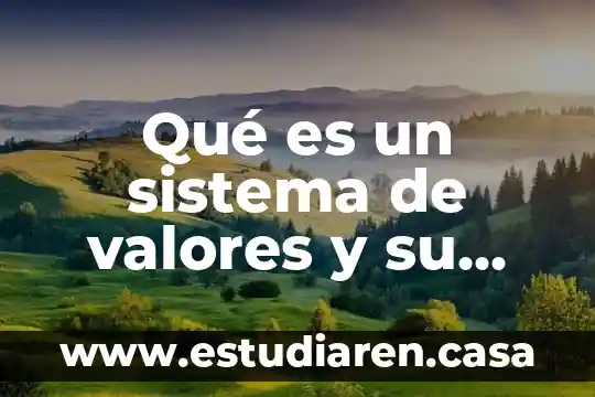 Qué es un sistema de valores y su función