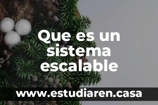 Que es un sistema escalable