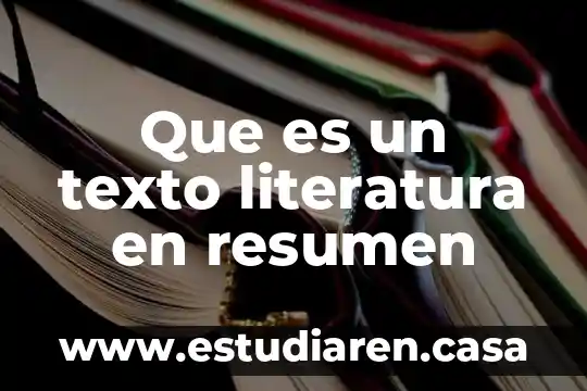 Que es la literatura para rae 8 Que es un texto literatura en resumen