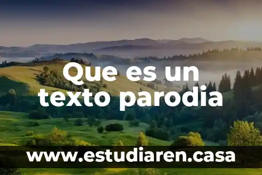 Que es una oracion topica en un texto 5 Que es un texto parodia