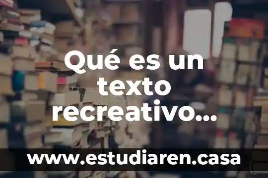 Qué es un texto recreativo populares