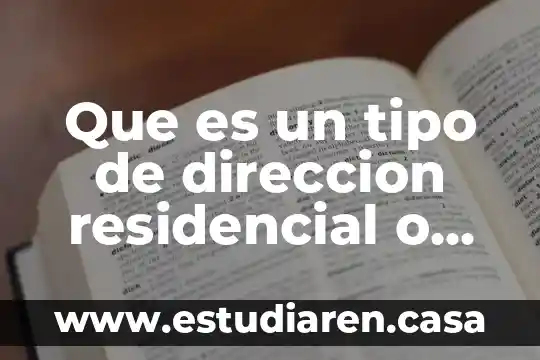 Que es centro de salud tipo a 5 Que es un tipo de direccion residencial o comercial