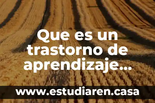Que es el trastorno del lenguaje 8 Que es un trastorno de aprendizaje kantor