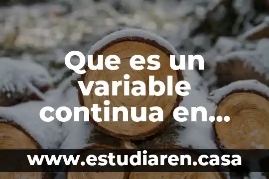 Industria cementera que es y su historia 7 Que es un variable continua en estadistica