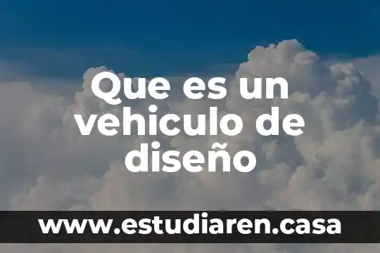 Por que es importante aprender a manejar vehiculo 8 Que es un vehiculo de diseño