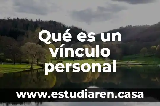 Qué es un vínculo personal