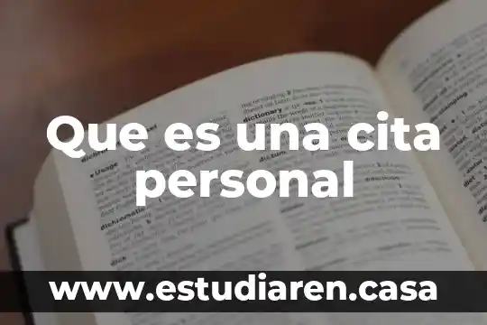 Que es tomarlo personal 7 Que es una cita personal