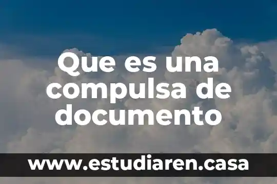 Que es una presentacion en un documento 7 Que es una compulsa de documento