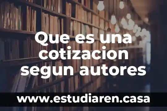 Que es una cotizacion segun autores