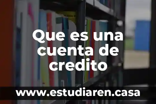 Qué es el crédito creativo leyes 3 Que es una cuenta de credito