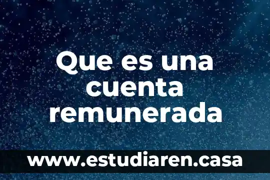 Por qué la cuenta de sircad dice que es inamovible 7 Que es una cuenta remunerada