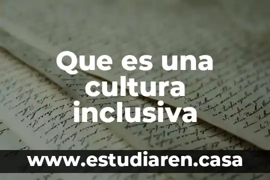 Que es lengua cultura e identidad indigena y el desarrollo 5 Que es una cultura inclusiva