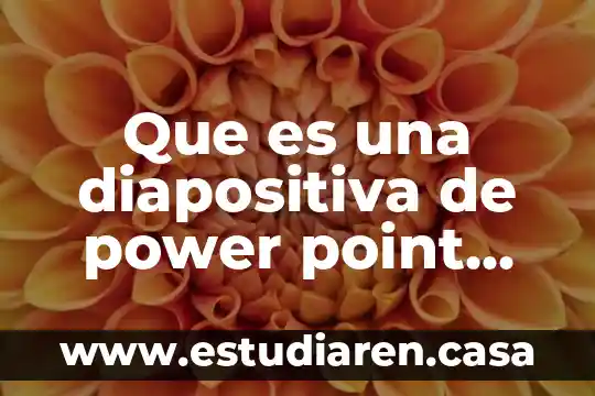 Que es una presentacion efectiva en power point 3 Que es una diapositiva de power point ejemplos