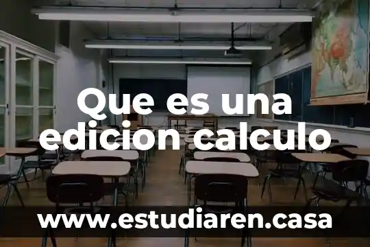 Qué es el cálculo tensorial en física 5 Que es una edicion calculo