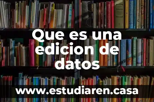 Robo de datos que es 4 Que es una edicion de datos