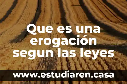 Que es una erogación segun las leyes