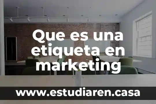 Que es una etiqueta en marketing