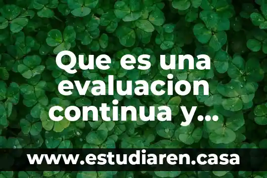 Que es la evaluacion de la personalidad 7 Que es una evaluacion continua y evaluacion final