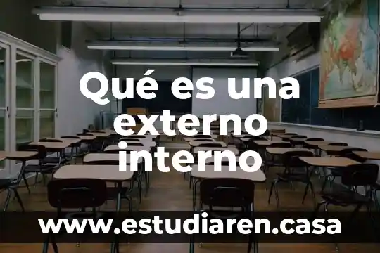 Que es un proyecto interno y externo 7 Qué es una externo interno
