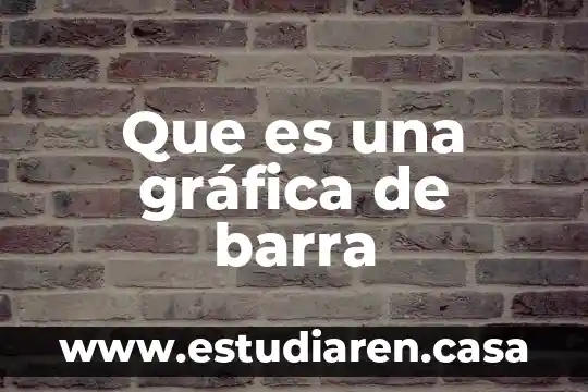 Que es una gráfica de barra