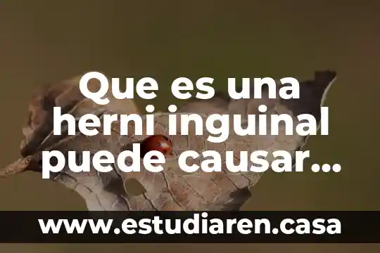 Que es una herni inguinal puede causar molestias en ovarios