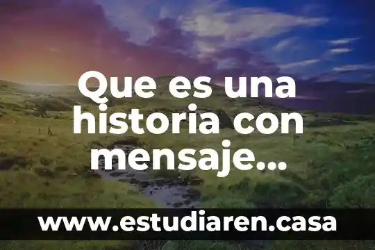 Que es una historia con mensaje positivo