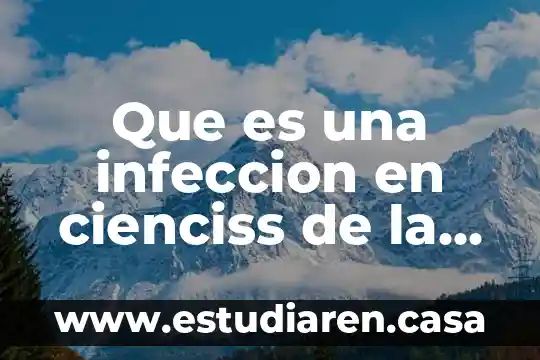 Que es una infeccion en cienciss de la salud