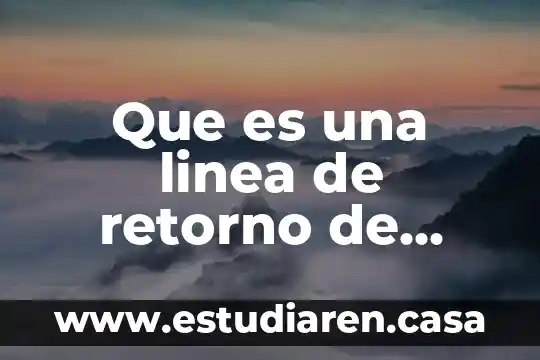 Que es una linea de retorno de agua caliente