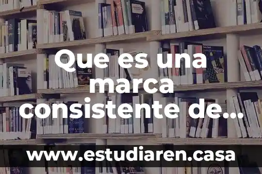 Que es una marca consistente de pan