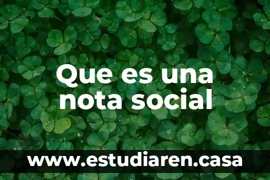 Que es una nota social
