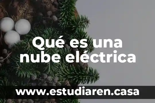 Servicios de almacén de datos en la nube que es 5 Qué es una nube eléctrica